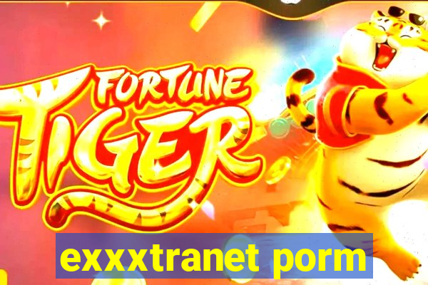 exxxtranet porm